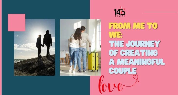 The Journey of Creating a Meaningful couple