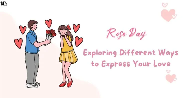 Rose Day: Exploring Different Ways to Express Your Love
