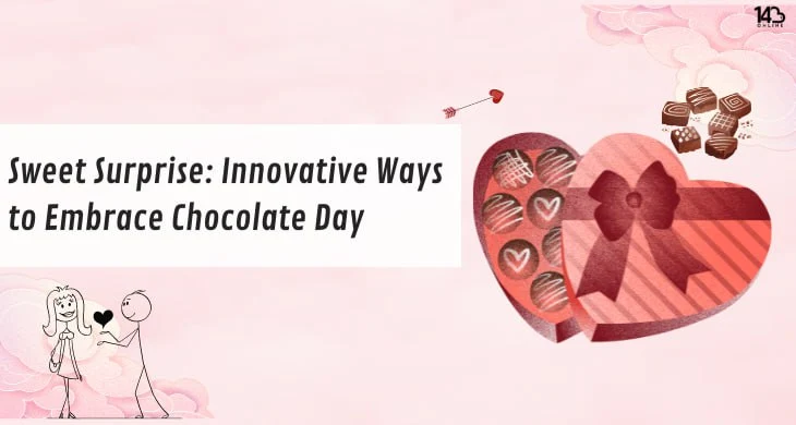 Sweet Surprise: Innovative Ways to Embrace Chocolate Day.